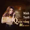 Minh Tuyết - Quán vắng một mình (The Best of Minh Tuyết)